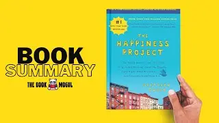 The Happiness Project by Gretchen Rubin Book Summary