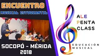 🌟Encuentro Musical Socop&oacute; - Merida 2018🎵
