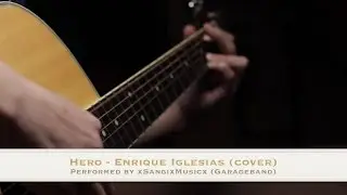 Hero - Enrique Iglesias Garageband and real instruments cover