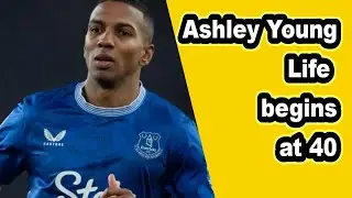 Ashley Young: Life begins at 40 #ashleyyoung