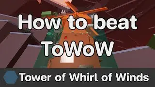 EToH - Tower of Whirl of Winds (ToWoW) guide