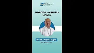 Thyroid Awareness Month  Early Signs and Diagnosis Explained by Dr. Ravi Kumar Gupta