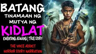 BATANG TINAMAAN NG MUTYA NG KIDLAT (Aswang True Story)