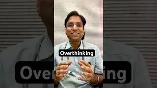 What happens when you think too much? What happens when you overthink.