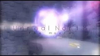 UT2004: Unrealnorth - The Movie