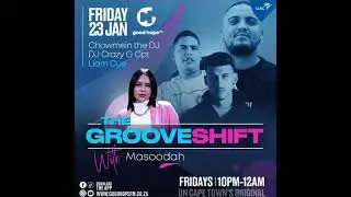 DJ Crazy G CPT on The Groove Shift GoodHope FM with DJ Masoodah - 23/01/2025 