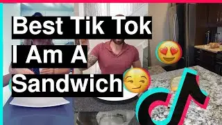 I Am A Sandwich TikTok Challenge