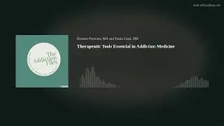 Therapeutic Tools Essential in Addiction Medicine