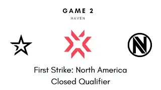 Valorant First Strike Closed Qualifiers Quaterfinals | Complexity vs Envy Game 2 (FULL GAME)
