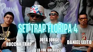 Set Trap Floripa 4 - Daniel Leito, Roccha Trap, LB The Greatest e Jota Jorge