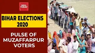What's The Mood Of Voters In Manchester (Muzaffarpur) Of Bihar? India Today's Ankit Tyagi's Report