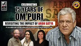 Celebrating 75 Years of Om Puri | Ardh Satya | Ila Arun | Nandita Puri | Govind Nihalani