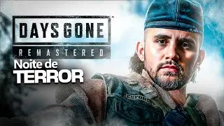 🔥 Dias de LUTA, Dias de GONE – Live Insana de Days Gone Remastered! I NOITE DE TERROR #02