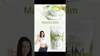 Matcha Slim Green Tea||Weight Loss Drinks||