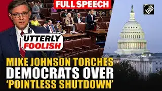 US shutdown &ldquo;Pointless, Foolish,&rdquo; Mike Johnson torches Democrats, calls it &ldquo;failed political tactic&rdquo;
