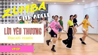 Lời Yêu Thương | Ducati Remix | Hot Tiktok | Choreo by Adele | Zumba class | Dance Fitness