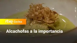 Alcachofas a la importancia - Aquí la Tierra | RTVE Cocina