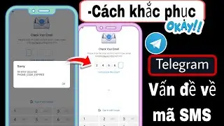 C&aacute;ch khắc phục sự cố SMS m&atilde; Telegram (2026) | Sửa lỗi Telegram kh&ocirc;ng gửi m&atilde; | Kh&ocirc;ng nhận được OTP.. 