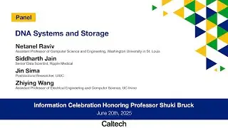 DNA Systems and Storage - Panel - Information Celebration Honoring Shuki Bruck