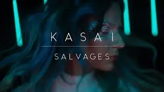Kasai - Salvages (official video)