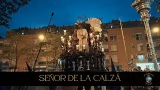 SEÑOR DE LA CALZÁ | VIERNES DE DOLORES 2023 | A. M. NTRA. SRA. DE LA ENCARNACIÓN