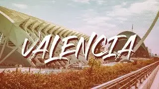Valencia Spain - Experience