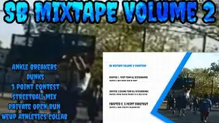 SB MIXTAPE Volume 2 , Basketball Dunks Crossovers and Ankle Breakers. Best of best open run & more 🔥