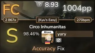 8.9⭐ yary | Cattle Decapitation - Circo Inhumanitas [Kyu's Easy] 98.46% (1004pp FC) - osu!