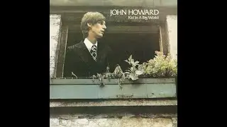 John Howard - Missing Key (from 'Kid In A Big World') 1975