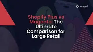 Shopify Plus vs Magento &mdash; which platform truly wins for large retail brands in 2025?