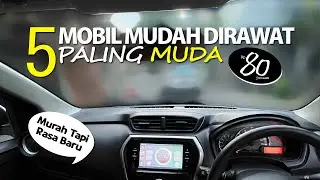 5 MOBIL MUDAH DIRAWAT PALING MUDA HARGA 80 JUTAAN COCOK DIPAKAI LAMA