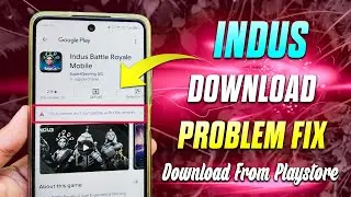 Indus Battle Royale Download Problem Fix Now!