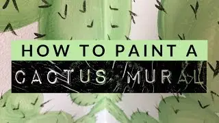 How to Paint a Watercolor Cactus Mural with Tracey Bellion