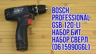 Распаковка Bosch Professional GSB 120 LI + Набор бит 10 шт + Набор сверл 12 шт 0615990G6L