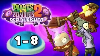 Plants vs. Zombies 2 Reflourished: Hitchhiker's Guide to Time Travel Levels 1-8