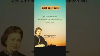 Was wir unter- und &uuml;bersch&auml;tzen (Marie von Ebner Eschenbach) 🕊️ #zitate #Inspiration #mindset
