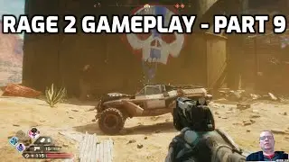 Rage 2 Gameplay - Part 9