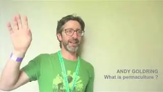 What is permaculture? Q&A with Andy Goldring Part 1