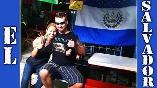 EL SALVADOR:  PARTYING IN CENTRAL AMERICAS MOST DANGEROUS COUNTRY!!!