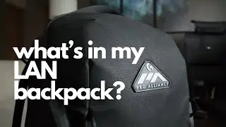 WHATS IN MY LAN BACKPACK?