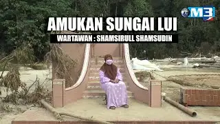 MAJALAH 3 | Amukan Sungai Lui