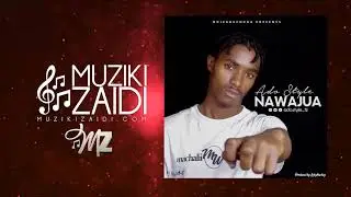 Ado Style - Nawajua (Official Audio)
