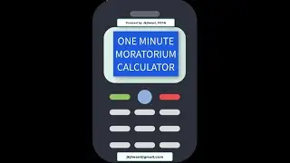 MORATORIUM CALCULATOR- THE ONE MINUTE LOAN  MORATORIUM CALCULATOR-