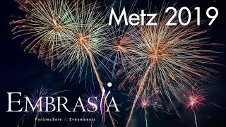 Embrasia Fireworks - Fête Nationale de Metz 2019