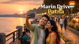 Marine Drive Patna  | Patna Marine Drive Documentary  | Best Place to Visit in Bihar