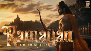 Ramayan: The Epic Reimagined | A Cinematic Tale