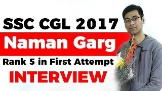 SSC CGL 2017 Naman Garg AIR 5, Strategy to prepare for SSC CGL 2020, Mistakes to avoid, Books, Tips