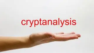 How to Pronounce cryptanalysis - American English