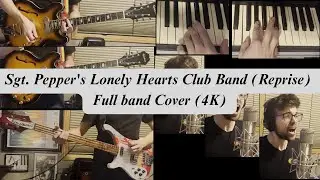 Sgt. Pepper's Lonely Hearts Club Band (Reprise) - Full band Cover (4K)