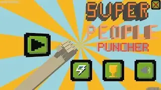 Super People Puncher | I BELIEVE I CAN FLY!!